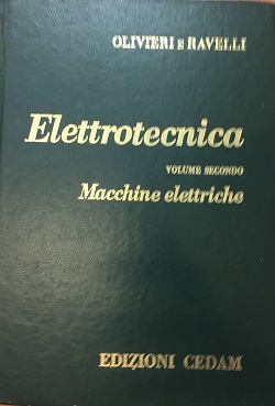 Elettrotecnica Volume Secondo Macchine elettriche OLIVIERI e RAVELLI CEDAM